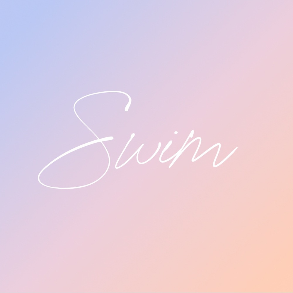Swim ✨